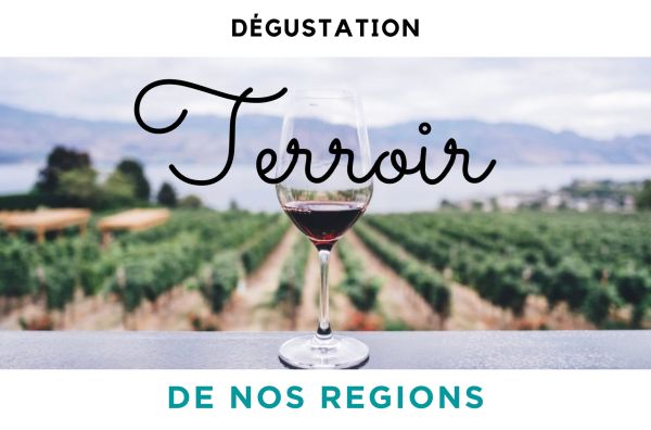 Dégustation de Vins - TERROIR DE NOS REGIONS